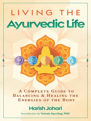 cover image of Living the Ayurvedic Life